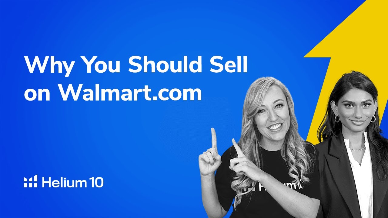 Why You Should Sell on Walmart | Helium 10