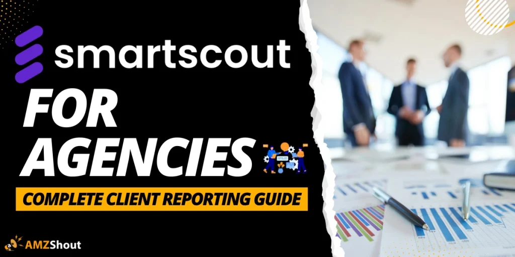 SmartScout for Agencies